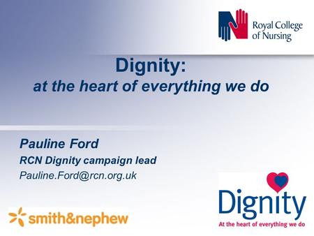 Dignity: at the heart of everything we do