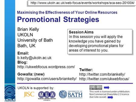 A centre of expertise in digital information managementwww.ukoln.ac.uk Maximising the Effectiveness of Your Online Resources Promotional Strategies Brian.