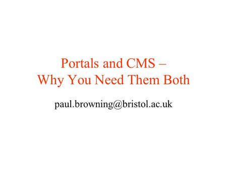 Portals and CMS – Why You Need Them Both
