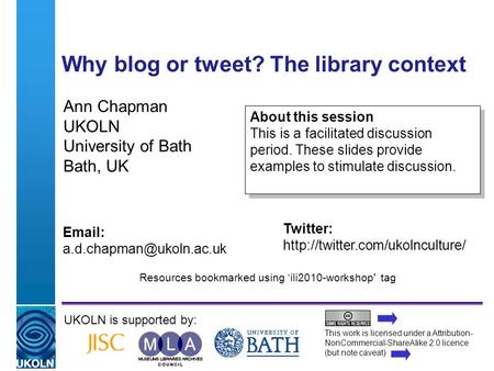A centre of expertise in digital information managementwww.ukoln.ac.uk Why blog or tweet? The library context Ann Chapman UKOLN University of Bath Bath,