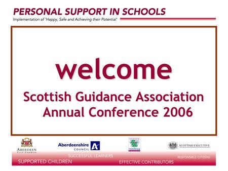 Welcome Scottish Guidance Association Annual Conference 2006.