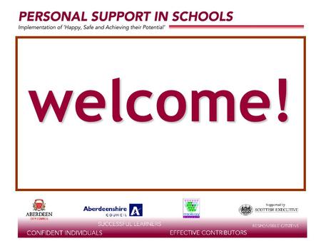 Supported by the welcome!. Terry Ashton Adviser (Guidance & Careers) Aberdeen City Council.