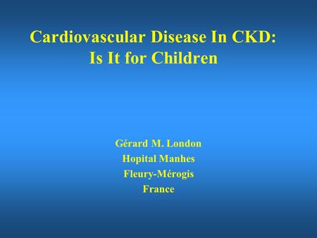Cardiovascular Disease In CKD: Is It for Children
