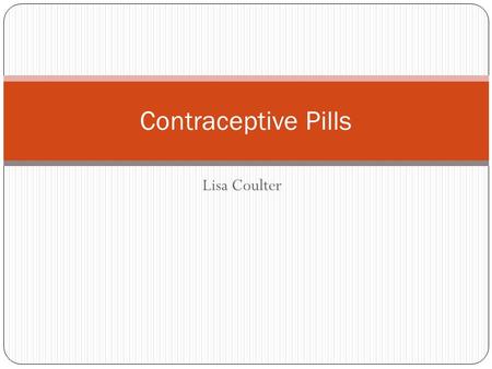 Contraceptive Pills Lisa Coulter.