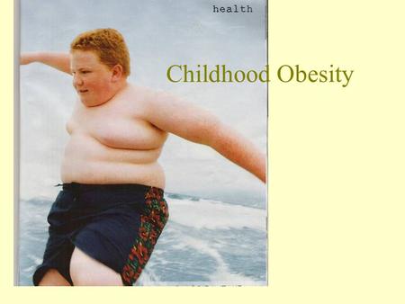 Childhood Obesity. 'Timebomb' alert over child obesity Advertising influences children's eating habits, the FSA has found Child obesity due to poor.