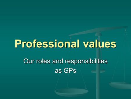 Our roles and responsibilities as GPs