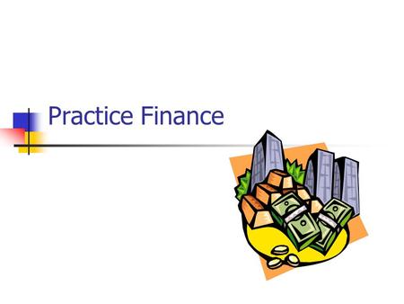 Practice Finance. GP Registrar TutorialDr Andrew Mowat18 th June 2001 Overview Independent Contractors Permanent nationally-determined contract until.