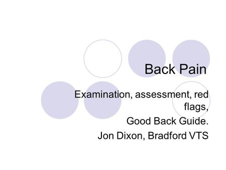 Back Pain Examination, assessment, red flags, Good Back Guide.