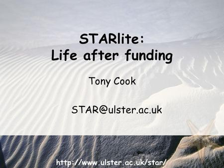 Tony Cook STARlite: Life after funding.