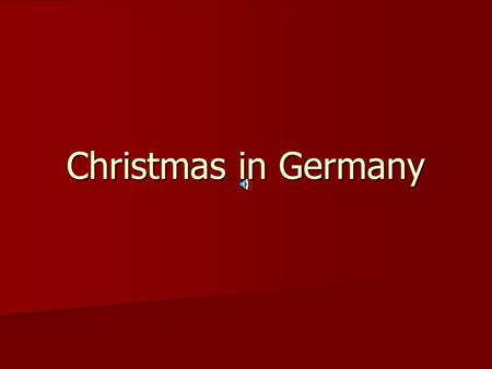 Christmas in Germany.