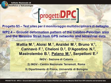 Progetto S5 – Test sites per il monitoraggio multidisciplinare di dettaglio WP2.4 – Ground deformation pattern of the Calabro-Peloritan area and the Messina.