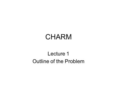 CHARM Lecture 1 Outline of the Problem. The Maltese Alphabet A aB bĊ ċD dE eF fĠ ġG gGħ għH h abeċedeeefġegeajnakka Ħ ħI iIe ieJ jK kL lM mN nO oP p ħeiiejekeelleemmeenneope.