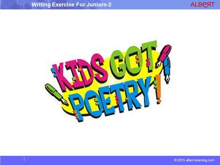 © 2015 albert-learning.com Writing Exercise For Juniors-2.
