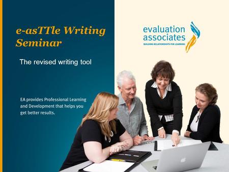 The revised writing tool e-asTTle Writing Seminar.
