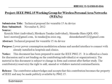 IEEE 802.15-12-0588-00-004n Submission Project: IEEE P802.15 Working Group for Wireless Personal Area Networks (WPANs) Submission Title:Technical proposal.