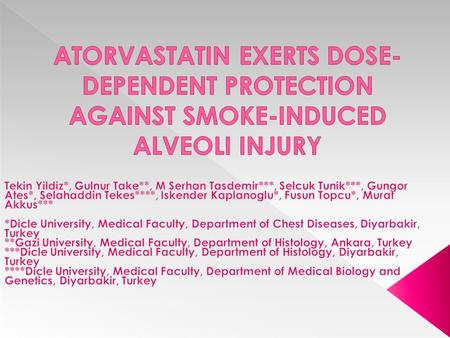  We conducted this study to establish whether statins have protective anti- inflammatory effects against inflammation induced by cigarette smoke in rat.