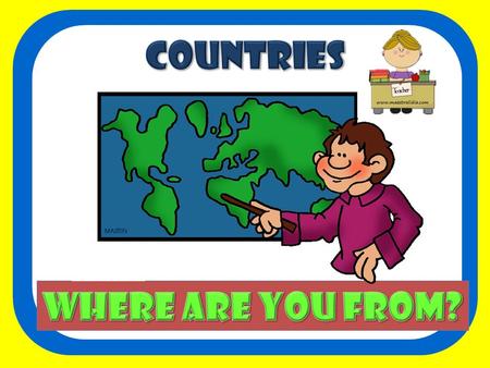 COUNTRIES WHERE ARE YOU FROM?.