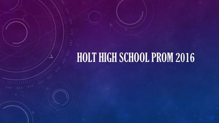 Holt High School PROM 2016.