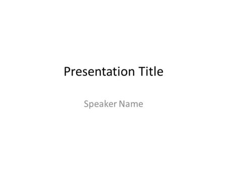 Presentation Title Speaker Name. Conflict of Interest Disclosures for Speakers 1. I do not have any potential conflicts to disclose. 2. I wish to disclose.