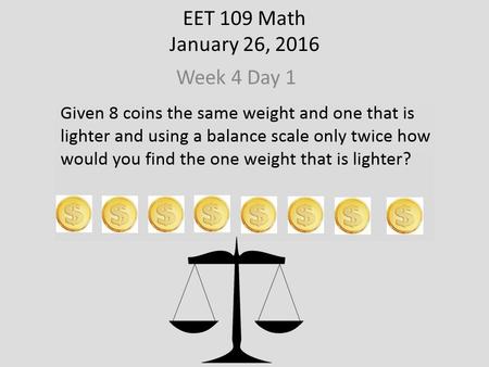 EET 109 Math January 26, 2016 Week 4 Day 1. Average score = 88.4%