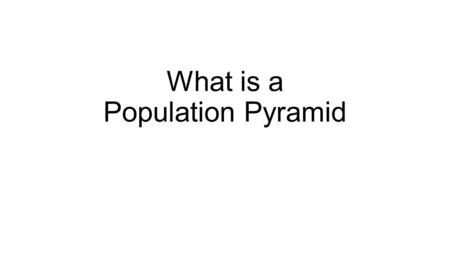 What is a Population Pyramid. Population Pyramids A Population Pyramid is a type of graph that represents the age and sex of the people in a certain country.