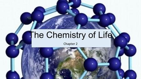 The Chemistry of Life Chapter 2. Ch 2.2-Properties of Water.