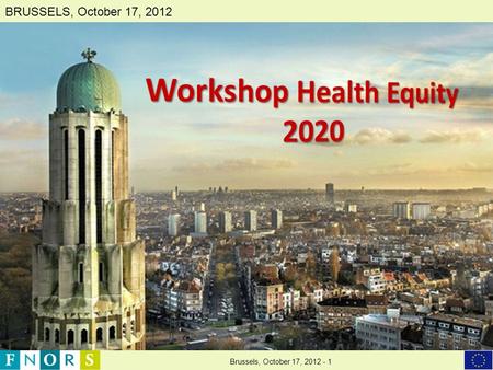 Brussels, October 17, 2012 - 1 BRUSSELS, October 17, 2012.