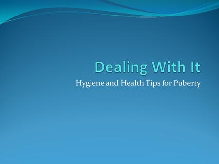 Hygiene and Health Tips for Puberty