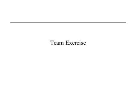 Team Exercise. 5/29/2007SE 652 - Survival Exercise2 SURVIVAL!