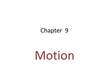 Chapter 9 Motion. Energy Review Kinetic energy is the energy of motion. (moving) A ball rolling down an incline has kinetic energy. Potential energy is.