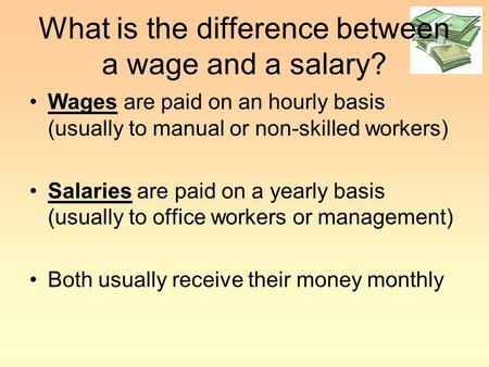 What is the difference between a wage and a salary?