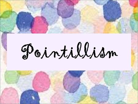 Pointillism. Pointillism is an artistic movement related to painting It was invented by the French artist George Seurat.