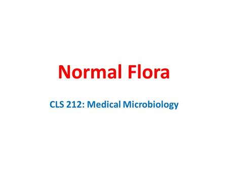 CLS 212: Medical Microbiology