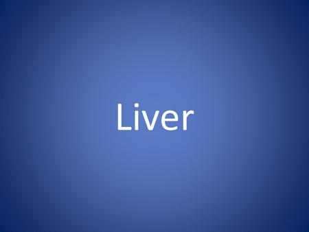 Liver.