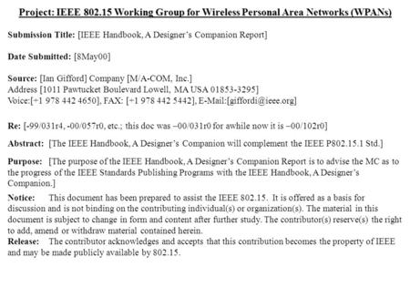 Doc.: IEEE 802.15-00/123r1 Submission May 2000 Ian Gifford, M/A-COM, Inc.Slide 1 Project: IEEE 802.15 Working Group for Wireless Personal Area Networks.