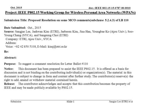 Doc.: IEEE 802.15-15-0787-00-0010 Submission Oct. 2015 Project: IEEE P802.15 Working Group for Wireless Personal Area Networks (WPANs) Submission Title: