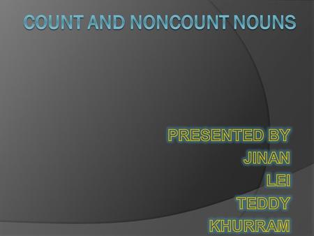 COUNT NOUNS TYPES COUNT NOUNS Regular Irregular.