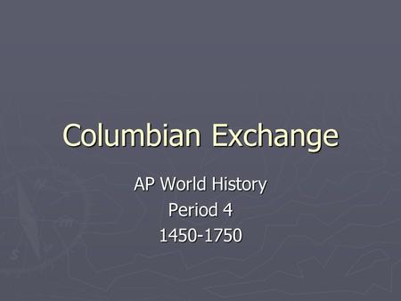 AP World History Period