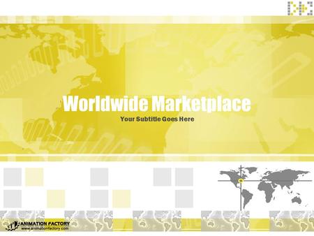 Worldwide Marketplace Your Subtitle Goes Here Your Topic Goes Here  Your subtopics go here.
