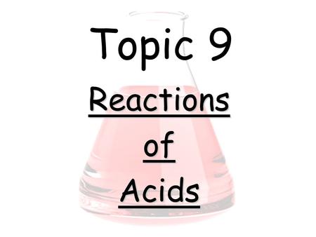 Topic 9 ReactionsofAcids. Neutralisation Neutralisation is the reaction of acids with neutralisers. A neutraliser is a substance which neutralises an.