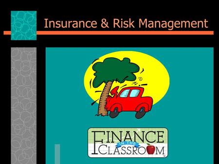 Insurance & Risk Management. Can You Believe?  The number of insurance claims for auto accidents involving teens is ____% higher than those for adults.