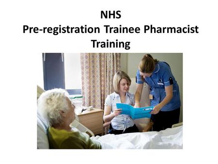 NHS Pre-registration Trainee Pharmacist Training.
