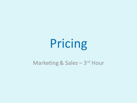 Marketing & Sales – 3rd Hour