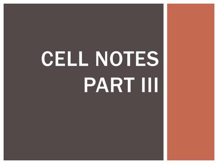 CELL NOTES PART III.  Prokaryotic cells have circular DNA  Eukaryotic cells have linear DNA DNA - HEREDITARY MATERIAL.