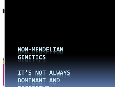 Review of Simple Mendelian Genetics  Law of Segregation: each gene has two different alleles that are separated when gametes form  One allele goes to.