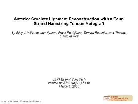 Anterior Cruciate Ligament Reconstruction with a Four- Strand Hamstring Tendon Autograft by Riley J. Williams, Jon Hyman, Frank Petrigliano, Tamara Rozental,
