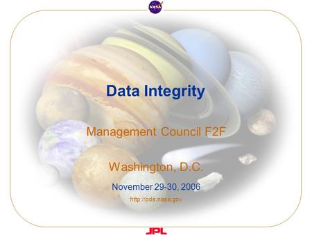 Data Integrity Management Council F2F Washington, D.C. November 29-30, 2006