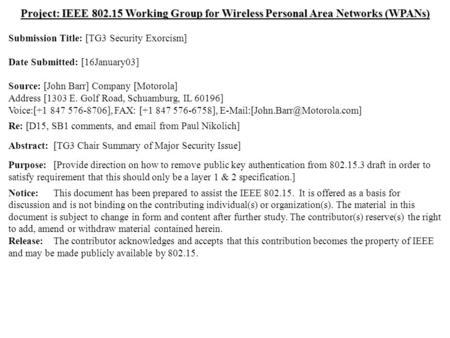 Doc.: IEEE 802.15-03/054r0 Submission January 2003 Dr. John R. Barr, MotorolaSlide 1 Project: IEEE 802.15 Working Group for Wireless Personal Area Networks.