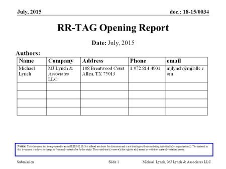Doc.: 18-15/0034 Submission July, 2015 Michael Lynch, MJ Lynch & Associates LLCSlide 1 RR-TAG Opening Report Notice: This document has been prepared to.
