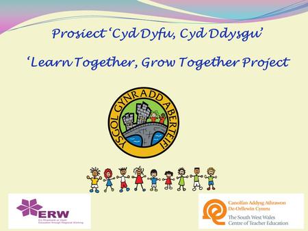 Prosiect ‘Cyd Dyfu, Cyd Ddysgu’ ‘Learn Together, Grow Together Project.